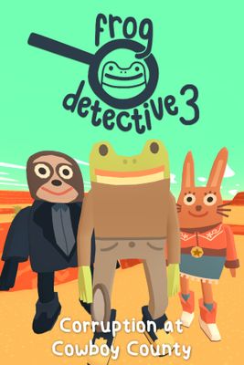 Frog Detective 3: Corruption at Cowboy County game cover