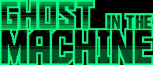 Ghost in the Machine