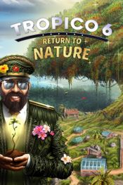Tropico 6 - Return to Nature (DLC) Steam Key (PC) GLOBAL