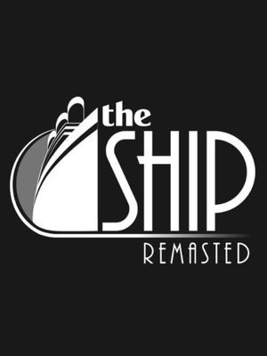 The Ship: Remasted