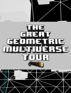 The Great Geometric Multiverse Tour