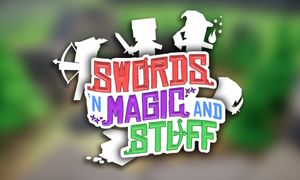 Swords 'n Magic and Stuff