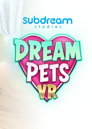 Dream Pets VR Steam Key GLOBAL
