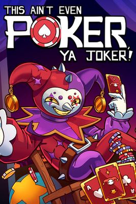 This Ain’t Even Poker, Ya Joker historic low price