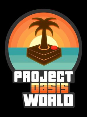 Project Oasis World
