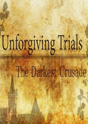 Unforgiving Trials: The Darkest Crusade