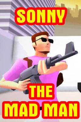 Sonny The Mad Man: Casual Arcade Shooter game cover