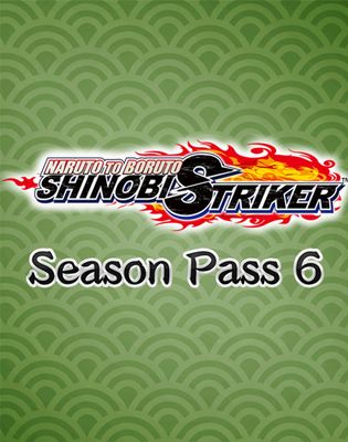 NARUTO TO BORUTO: SHINOBI STRIKER Season Pass 6 (DLC) cover