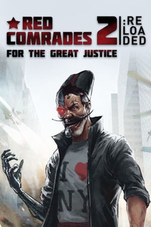 Red Comrades 2: For the Great Justice - Reloaded