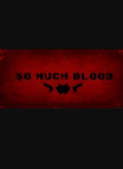 So Much Blood (PC) Steam Key GLOBAL