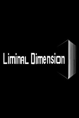 The Liminal Dimension