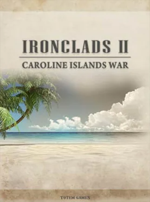 Ironclads 2: Caroline Islands War 1885 game cover