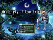 Absolutely: A True Crime Story
