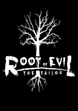 Root Of Evil: The Tailor