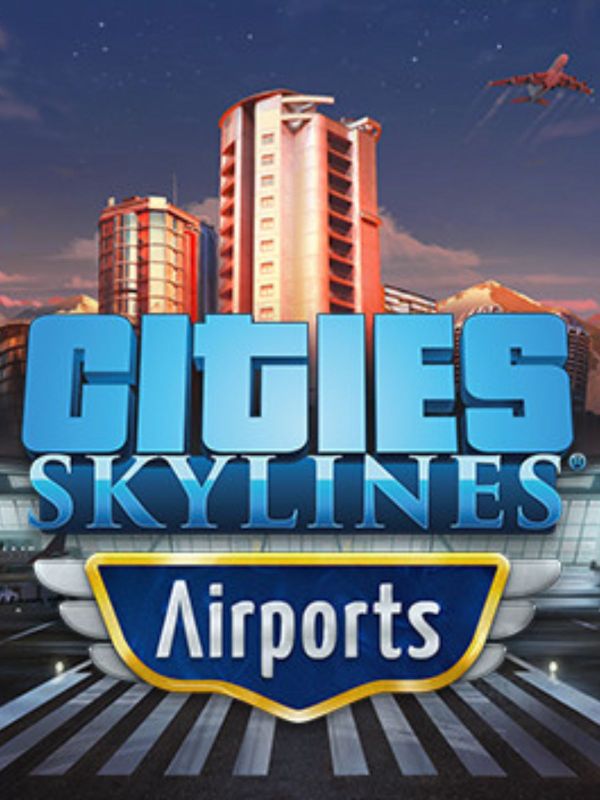 Build Your Dream Airport: Get Cities Skylines DLC for Free Today