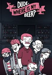 Dude, Where Is My Beer? Steam Key GLOBAL