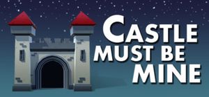 Castle Must Be Mine
