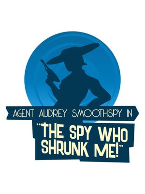The Spy Who Shrunk Me