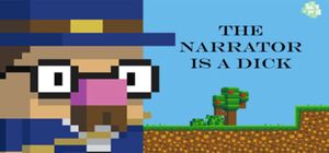 The Narrator is a DICK