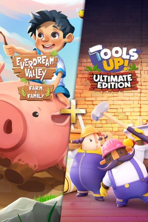 Tools Up - Ultimate Edition + Everdream Valley - Farm & Family Pack XBOX LIVE Key EUROPE