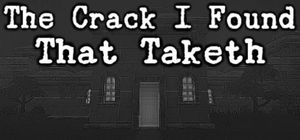 The Crack I Found That Taketh