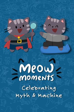 Meow Moments: Celebrating Myth & Machine PC/XBOX LIVE Key EUROPE