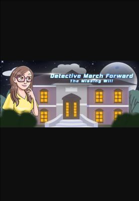 Detective March Forward - The Missing Will game cover