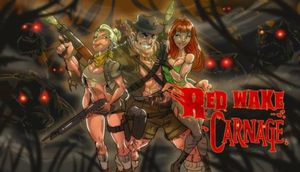 Red Wake Carnage