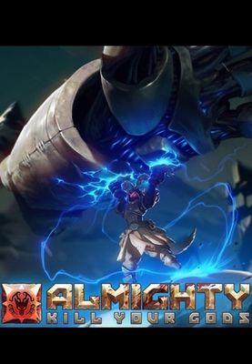 Almighty: Kill Your Gods