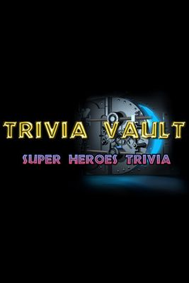 Trivia Vault: Super Heroes Trivia