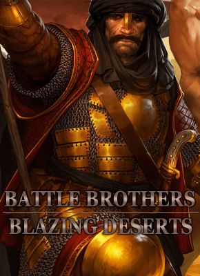 Battle Brothers: Blazing Deserts (DLC)