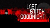 Last Stitch Goodnight