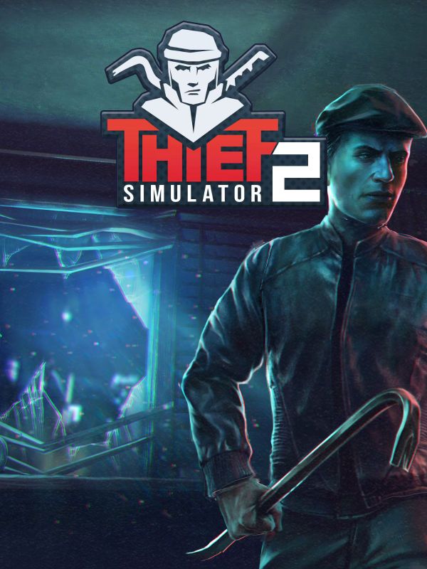 Start Your Robber Career: Get Thief Simulator 2 for Free