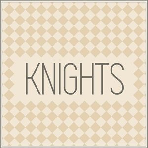 KNIGHTS