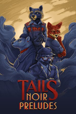 Tails Noir Preludes Steam Key (PC) MIDDLE EAST