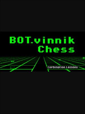BOT.vinnik Chess: Combination Lessons