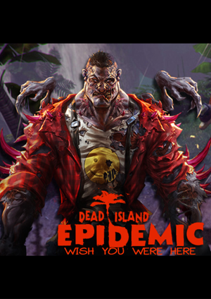 Dead Island Epidemic - Wish you were here (DLC) Steam Key (PC) EUROPE