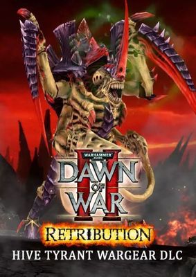 Warhammer 40,000: Dawn of War II: Retribution - Hive Tyrant Wargear (DLC) cover