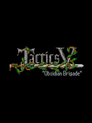 Tactics V: "Obsidian Brigade"