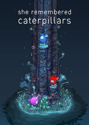 She Remembered Caterpillars